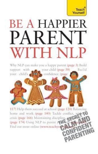 Couverture du livre « Be a Happier Parent with NLP: Teach Yourself » de Bartkowiak Judy aux éditions Hodder Education Digital