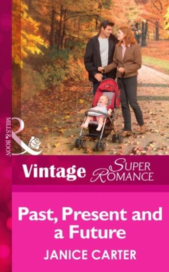 Couverture du livre « Past, Present and a Future (Mills & Boon Vintage Superromance) » de Janice Carter aux éditions Mills & Boon Series