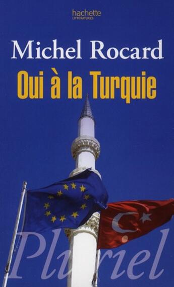 Couverture du livre « Oui à la Turquie » de Rocard-M+Bonzon-A aux éditions Pluriel