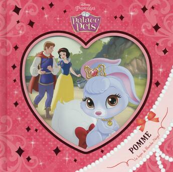 Couverture du livre « Disney Princesses - Palace Pets ; Pomme, le lapin de Blanche-Neige » de Disney aux éditions Disney Hachette