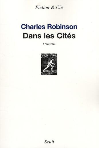 Couverture du livre « Dans les cités » de Charles Robinson aux éditions Seuil