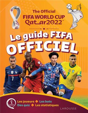 Couverture du livre « Coupe du monde de la Fifa, Qatar 2022 : le guide Fifa officiel » de  aux éditions Larousse