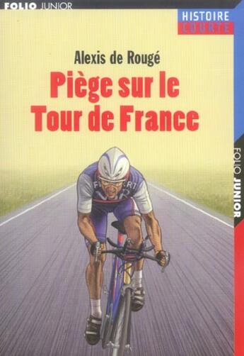 Couverture du livre « Piège sur le Tour de France » de Alexis De Rouge et Franck Stéphan aux éditions Gallimard-jeunesse