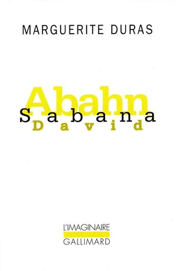 Couverture du livre « Abahn Sabana David » de Marguerite Duras aux éditions Gallimard
