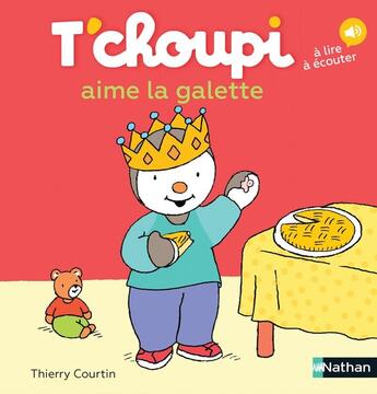 Couverture du livre « T'choupi aime la galette » de Thierry Courtin aux éditions Nathan