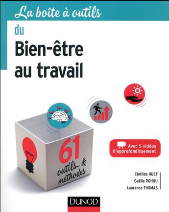 Couverture du livre « La boîte à outils ; du bien-être au travail » de Laurence Thomas et Gaelle Rohou et Clothilde Huet aux éditions Dunod