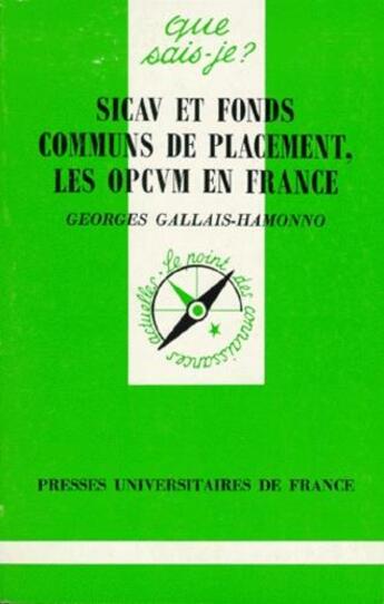 Couverture du livre « Sicav et fonds communs de placement ; les OPCVM en France » de Georges Gallais-Hamonno aux éditions Que Sais-je ?