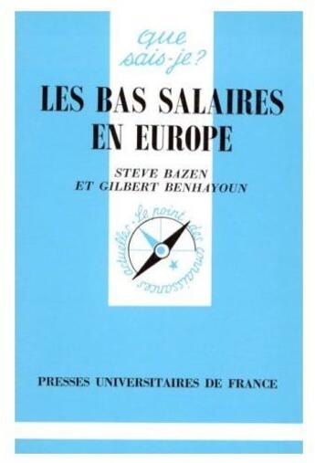 Couverture du livre « Les bas salaires en europe qsj 3069 » de Bazen/Benhayoun S./G aux éditions Que Sais-je ?