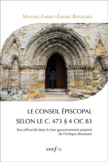 Couverture du livre « Le conseil épiscopal selon le C. 473 § 4 CIC 83 » de Mathieu Fabrice Evrard Bondobo aux éditions Cerf