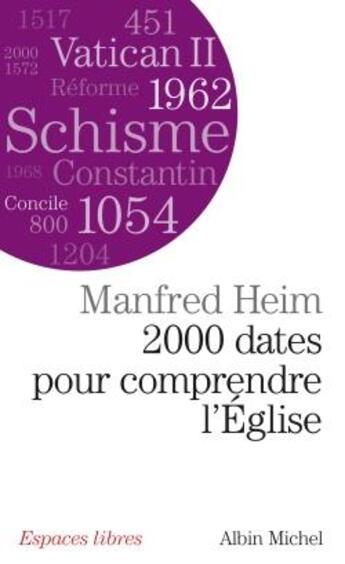 Couverture du livre « 2000 dates pour comprendre l'Eglise » de Heim-M aux éditions Albin Michel