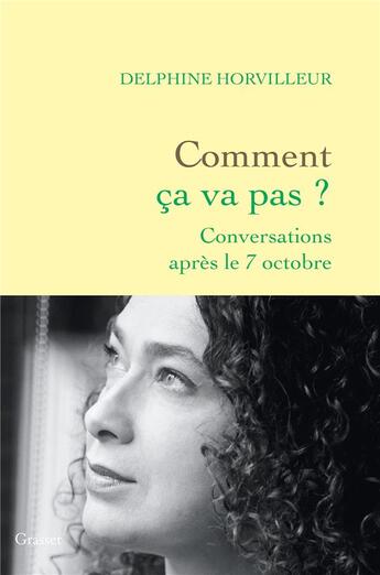 Couverture du livre « Comment ça va pas ? Conversations après le 7 octobre » de Delphine Horvilleur aux éditions Grasset Et Fasquelle