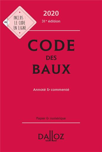 Couverture du livre « Code des baux, annoté et commenté (édition 2020) » de  aux éditions Dalloz