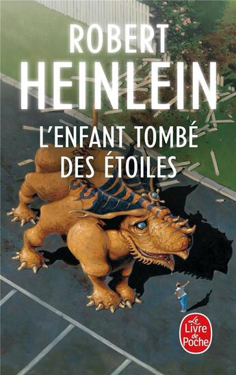 Couverture du livre « L'enfant tombé des étoiles » de Robert Heinlein aux éditions Le Livre De Poche