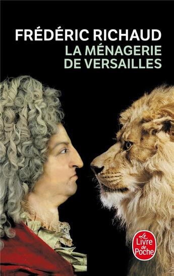 Couverture du livre « La ménagerie de Versailles » de Richaud-F aux éditions Le Livre De Poche