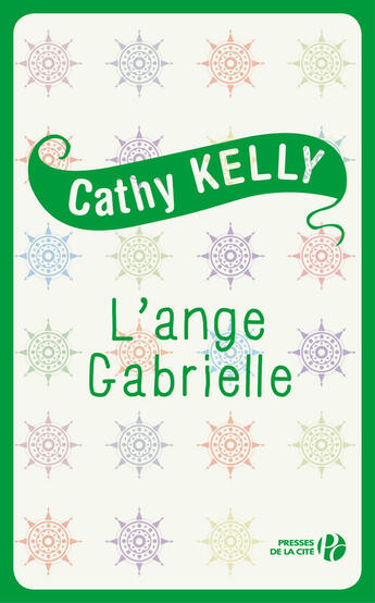 Couverture du livre « L'ange Gabrielle » de Cathy Kelly aux éditions Presses De La Cite