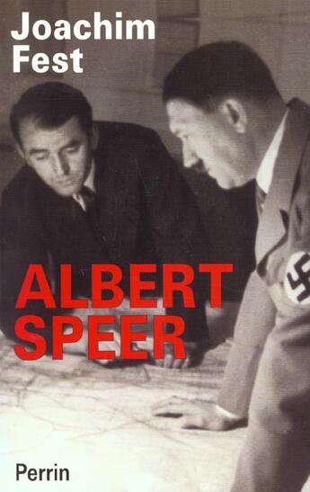 Couverture du livre « Albert Speer » de Joachim Fest aux éditions Perrin