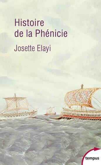 Couverture du livre « Histoire de la Phénicie » de Josette Elayi aux éditions Tempus/perrin