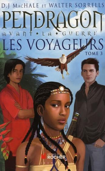 Couverture du livre « Pendragon avant la guerre ; les voyageurs Tome 3 » de Mac Hale Dj aux éditions Rocher