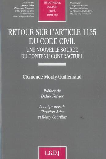 Couverture du livre « Retour sur l'article 1135 du code civil - vol460 - une nouvelle source du contenu contractuel » de Mouly-Guillemaud C. aux éditions Lgdj