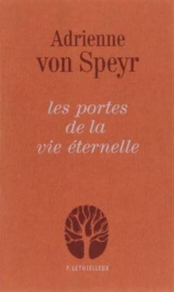 Couverture du livre « Les portes de la vie éternelle » de Adrienne Von Speyr aux éditions Lethielleux