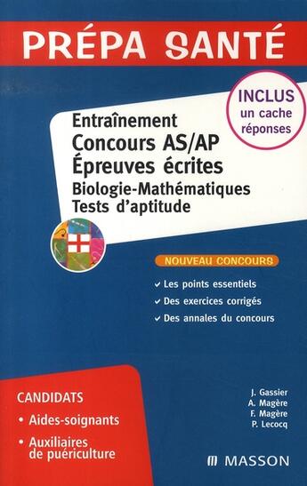 Couverture du livre « Entraînement concours as/ap ; épreuves écrites ; biologie-mathématiques- tests d'aptitude » de Jacqueline Gassier aux éditions Elsevier-masson