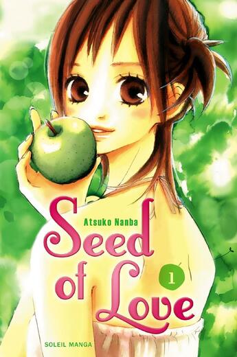 Couverture du livre « Seed of love Tome 1 » de Atsuko Nanba aux éditions Soleil