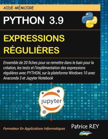 Couverture du livre « Aide-mémoire : expressions régulières ; avec Jupyter Notebook » de Patrice Rey aux éditions Books On Demand