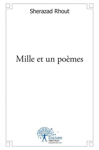 Couverture du livre « Mille et un poemes » de Rhout Sherazad aux éditions Edilivre