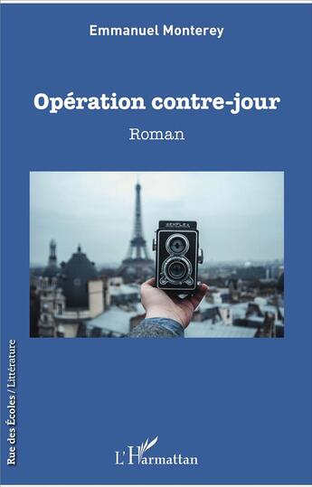 Couverture du livre « Opération contre-jour » de Emmanuel Monterey aux éditions L'harmattan