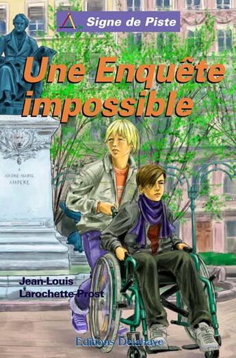 Couverture du livre « Une enquete impossible » de Larochette J L. aux éditions Delahaye