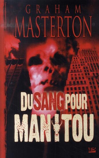 Couverture du livre « Du sang pour manitou » de Graham Masterton aux éditions Bragelonne