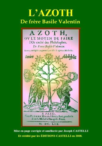 Couverture du livre « L'Azoth ou le moyen de faire de l'or » de Basile Valentin aux éditions Castelli