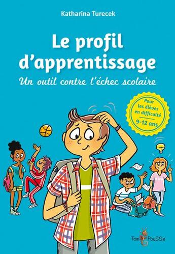 Couverture du livre « Le profil d'apprentissage ; un outil contre l'échec scolaire » de Katharina Turecek aux éditions Tom Pousse