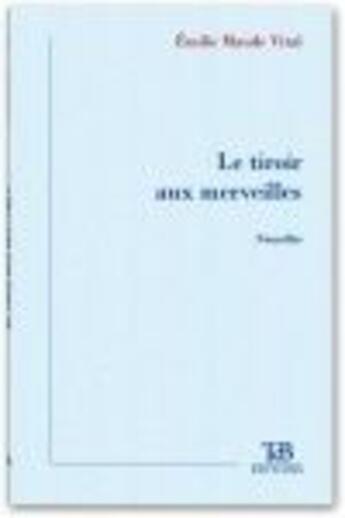 Couverture du livre « Le tiroir aux merveilles » de Emilie Maude Vital aux éditions Tdb