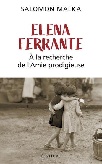 Couverture du livre « Elena Ferrante » de Salomon Malka aux éditions Ecriture