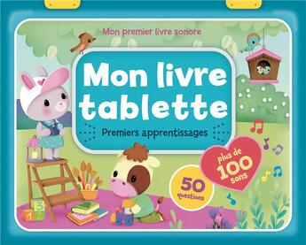 Couverture du livre « Mon premier livre sonore ; mon livre tablette - 100 sons - apprentissages » de  aux éditions 1 2 3 Soleil