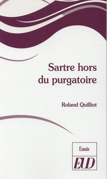 Couverture du livre « Sartre hors du purgatoire » de Roland Quilliot aux éditions Pu De Dijon