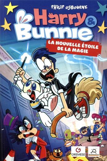 Couverture du livre « Harry et Bunnie ; la nouvelle étoile de la magie » de Philip Osbourne aux éditions Gremese