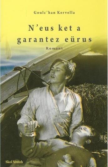 Couverture du livre « N'eus ket a garantez eürus » de Goulc'Han Kervella aux éditions Skol Vreizh