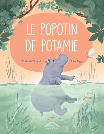 Couverture du livre « Le popotin de Potamie » de Christelle Saquet et Eloise Oger aux éditions Circonflexe