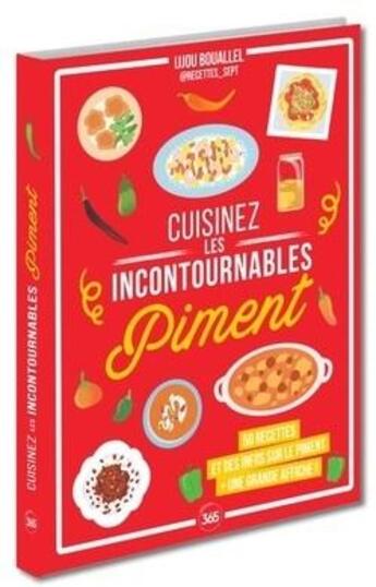 Couverture du livre « Cuisinez les incontournables : Piment » de Ijjou Bouallel aux éditions Editions 365