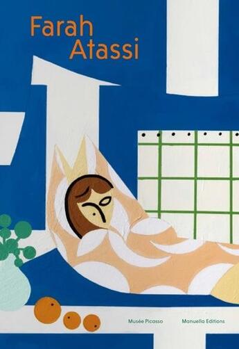 Couverture du livre « Farah Atassi » de Florence Derieux et Cecile Debray et Farah Atassi aux éditions Manuella