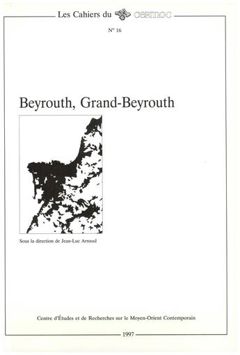 Couverture du livre « Beyrouth, Grand-Beyrouth » de Jean-Luc Arnaud aux éditions Ifpo