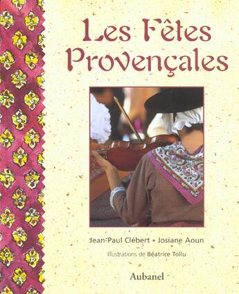 Couverture du livre « Les Fetes Provencales » de Clebert/Aoun/Tollu aux éditions La Martiniere