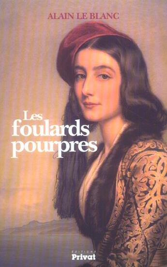 Couverture du livre « Les foulards pourpres » de Alain Leblanc aux éditions Privat