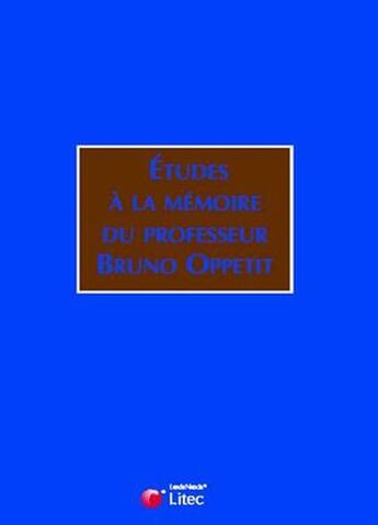 Couverture du livre « Études à la mémoire du professeur Bruno Oppetit » de Collectif Litec aux éditions Lexisnexis