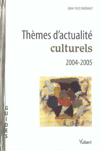 Couverture du livre « Themes D'Actualite Culturelle » de Francoise Thiebault-Roger aux éditions Vuibert