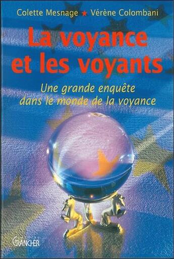 Couverture du livre « La voyance et les voyants - une grande enquete dans le monde de la voyance » de Colette Mesnage & Ve aux éditions Grancher