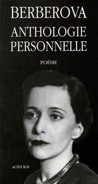 Couverture du livre « Anthologie personnelle ; 1921-1983 » de Nina Berberova aux éditions Actes Sud