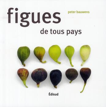 Couverture du livre « Figues de tous pays » de Peter Bauwens aux éditions Edisud